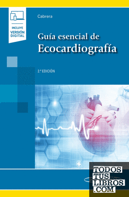 Guía Esencial de Ecocardiografía,2ª