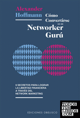 Cómo convertirse en un NETWORKER Gurú