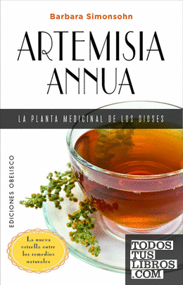 Artemisia annua, la planta medicinal de los dioses