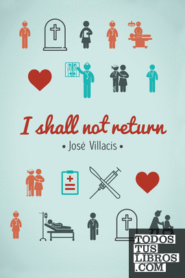 I shall not return
