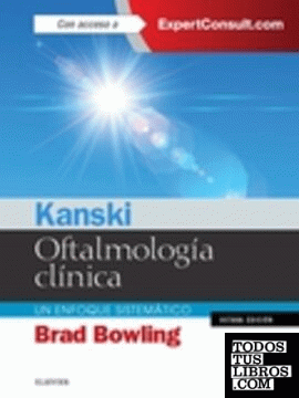 Kanski. Oftalmología clínica + ExpertConsult (8ª ed.)