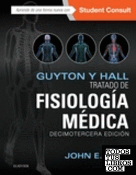 Guyton y Hall. Tratado de fisiología médica + StudentConsult (13ª ed.)