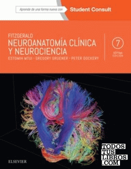 Fitzgerald. Neuroanatomía clínica y neurociencia + StudentConsult (7ª ed.)