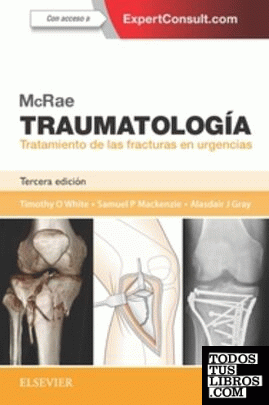McRae. Traumatología. Tratamiento de las fracturas en urgencias + ExpertConsult (3ª ed.)