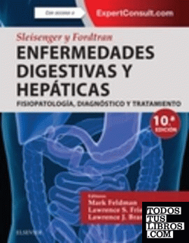 Sleisenger y Fordtran. Enfermedades digestivas y hepáticas + ExpertConsult (10ª ed.)