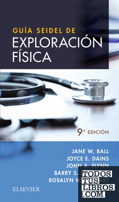 Guía Seidel de exploración física (9ª ed.)