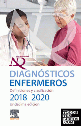 Diagnósticos enfermeros. Definiciones y clasificación 2018-2020