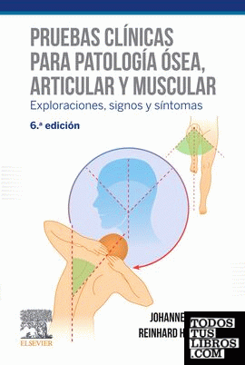 Pruebas clínicas para patología ósea, articular y muscular (6ª ed.)