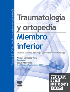 Traumatología y ortopedia. Miembro inferior
