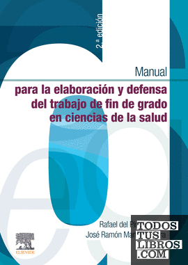 Manual para la elaboración y defensa del trabajo fin de Grado en Ciencias de la Salud, 2.ª Edición