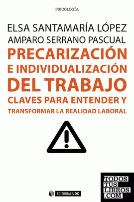 Precarización e individualización del trabajo Precarización e individualización del trabajo