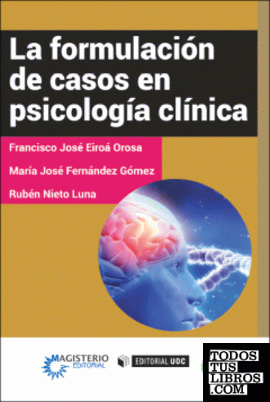 La formulación de casos en psicología clínica