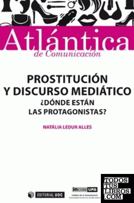 Prostitución y discurso mediático Prostitución y discurso mediático