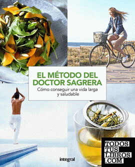 EL Método del Dr. Sagrera. Cómo conseguir una vida larga y saludable