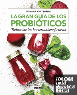La gran guía de los probióticos