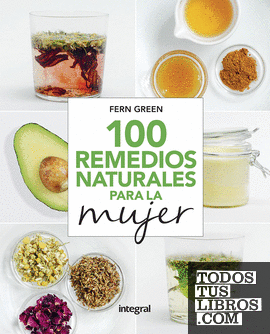 100 remedios naturales para la mujer