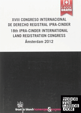 XVIII Congreso Internacional de Derecho Registral Ipra-Cinder 18th Ipra-Cinder International Land Registration Congress Ámsterda