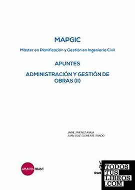 MAPGIC Apuntes Administración y Gestión de Obras (II)