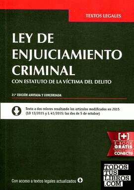 Ley de Enjuiciamiento Criminal con Estatuto de la Víctima del Delito 21ª Edición 2015