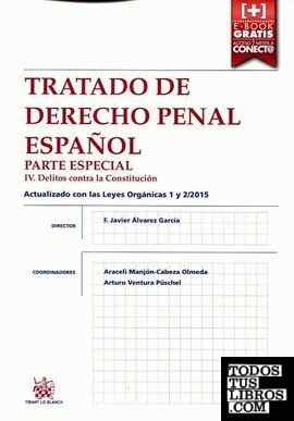 Tratado de Derecho Penal Español Parte Especial IV. Delitos Contra la Constitución