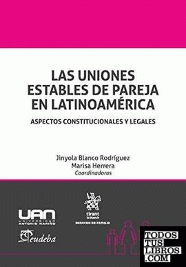 Las Uniones Estables de Pareja en Latinoamérica: Aspectos Constitucionales y Legales