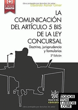La Comunicación del Artículo 5 bis de la ley Concursal 2ª Edición 2016