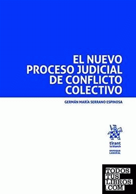 El Nuevo Proceso Judicial de Conflicto Colectivo