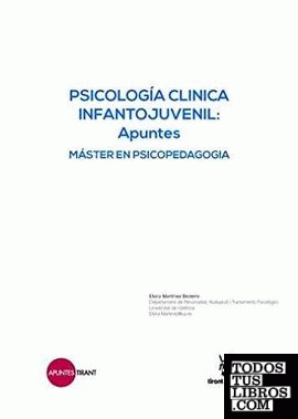 Psicología Clinica Infantojuvenil: Apuntes Máster en Psicopedagogia