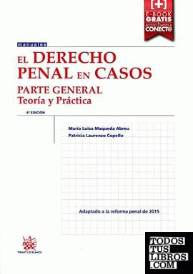 El Derecho Penal en Casos Parte General Teoría y Práctica 4ª Edición 2016