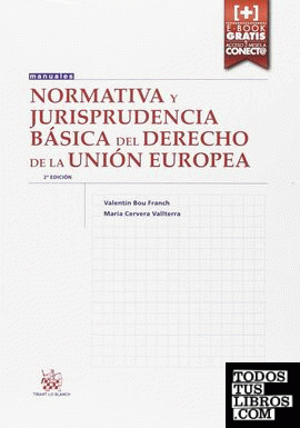 Normativa y Jurisprudencia Básica del Derecho de la Unión Europea 2ª Edición 2016