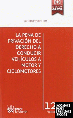 La Pena de Privación del Derecho a Conducir Vehículos a Motor y Ciclomotores