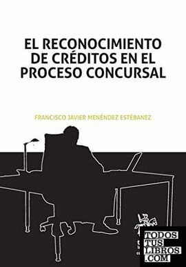 El Reconocimiento de Créditos en el Proceso Concursal