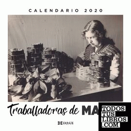 Calendario Xerais 2020. Traballadoras de Massó