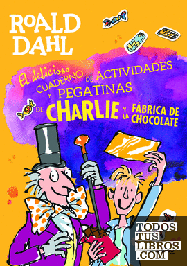 El delicioso cuaderno de actividades y pegatinas de Charlie y la fábrica de chocolate
