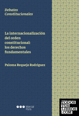 La internacionalización del orden constitucional: los derechos fundamentales