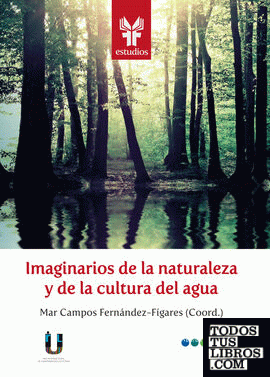 Imaginarios de la naturaleza y de la cultura del agua