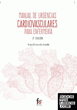 MANUAL DE URGENCIAS CARDIOVASCULARES PARA ENFERMERÍA-(3ª ed)