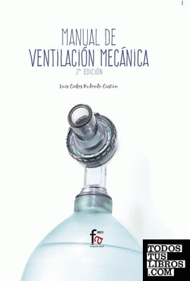 MANUAL DE VENTILACIÓN MECÁNICA.(2ª edición)