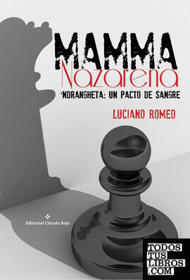 MAMMA NAZARENA 'Ndrangheta: Un pacto de sangre