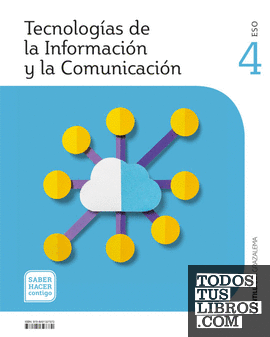 TECNOLOGIAS DE LA INFORMACION Y LA COMUNICACION 4 ESO SABER HACER CONTIGO