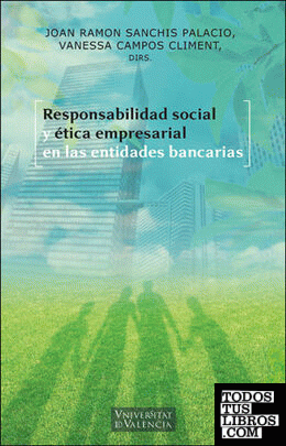 Responsabilidad social y ética empresarial en las entidades bancarias