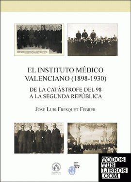 El Instituto Médico Valenciano (1898-1930)