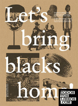 Let's bring blacks home!