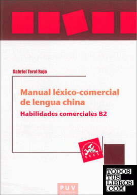 Manual léxico-comercial de lengua china. Habilidades comerciales B2