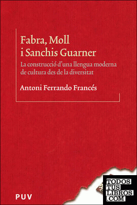 Fabra, Moll i Sanchis Guarner.