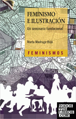 Feminismo e ilustración. Un seminario fundacional