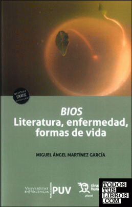 Bios, literatura, enfermedad, formas de vida