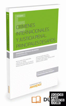 Crímenes internacionales y justicia penal. Principales desafíos (Papel + e-book)