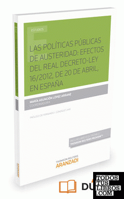 Las políticas públicas de austeridad: efectos del Real Decreto Ley  16/2012, de 20 de abril, en España (Papel + e-book)