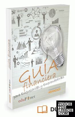 Guía Financiera para Empresarios y Emprendedores (Papel + e-book)